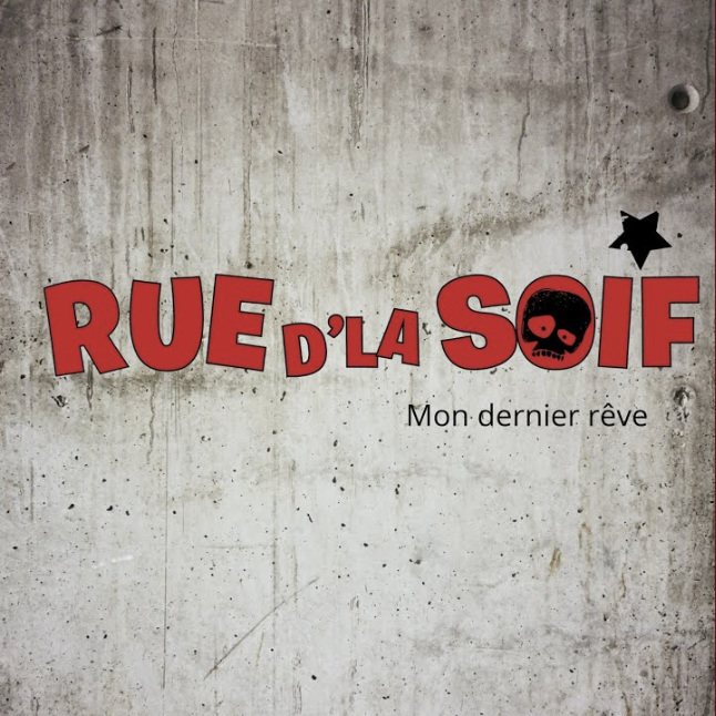 Cover Rue D'La Soif - Mon dernier rêve
